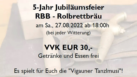 5 Jahre RBB - Rolbrettbräu